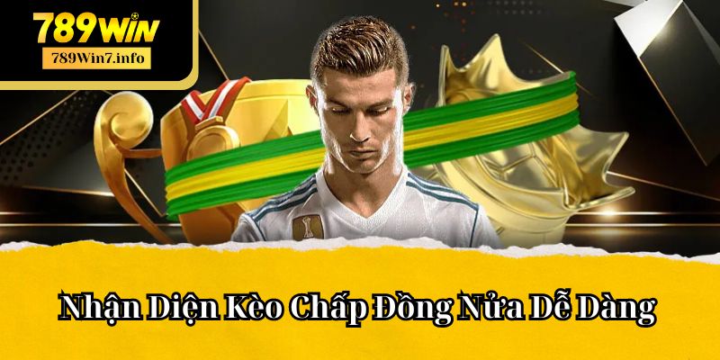 Nhận Diện Kèo Chấp Đồng Nửa Dễ Dàng