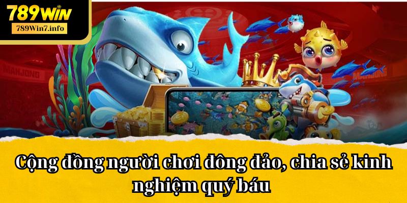 Cộng đồng chơi siêu văn minh tại Bắn Cá Kim Cương