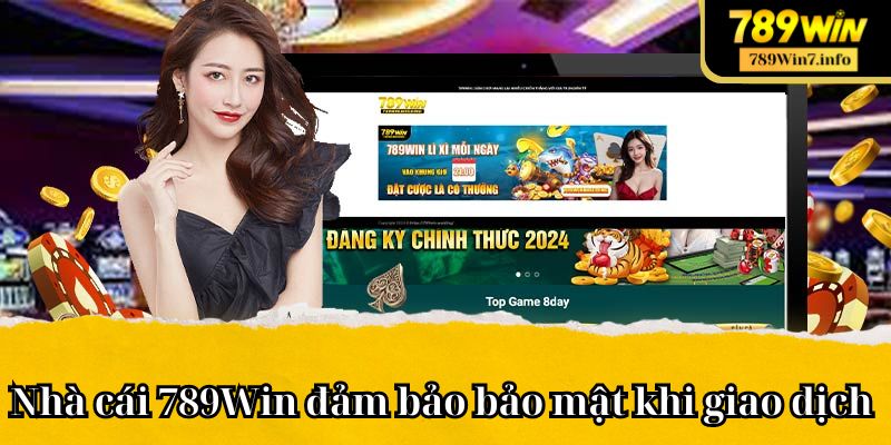 Nhà cái 789Win đảm bảo bảo mật khi giao dịch