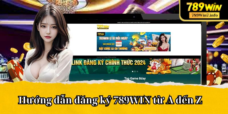 Chi tiết các thao tác để đăng ký 789Win thành công